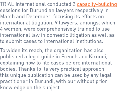 TRIAL International conducted 2 capacity-building sessions for Burundian lawyers respectively in March and December, ...