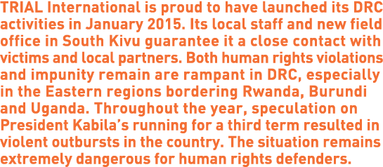 TRIAL International is proud to have launched its DRC activities in January 2015. Its local staff and new field offic...