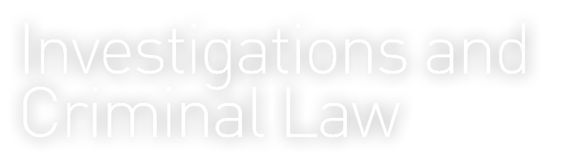 Investigations and Criminal Law