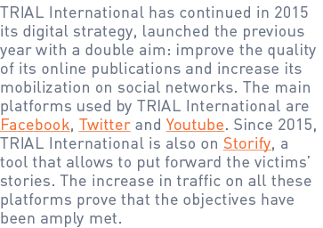 TRIAL International has continued in 2015 its digital strategy, launched the previous year with a double aim: improve...