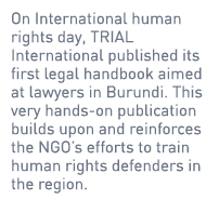 On International human rights day, TRIAL International published its first legal handbook aimed at lawyers in Burundi...