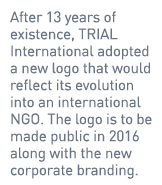 After 13 years of existence, TRIAL International adopted a new logo that would reflect its evolution into an internat...
