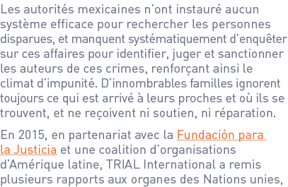 Les autorités mexicaines n’ont instauré aucun système efficace pour rechercher les personnes disparues, et manquent s...