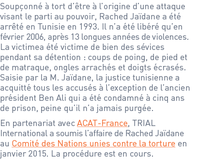 Soupçonné à tort d’être à l’origine d’une attaque visant le parti au pouvoir, Rached Jaïdane a été arrêté en Tunisie ...