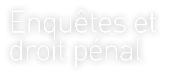 Enquêtes et droit pénal