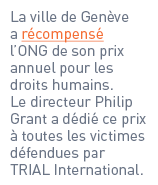 La ville de Genève a récompensé l’ONG de son prix annuel pour les droits humains. Le directeur Philip Grant a dédié c...